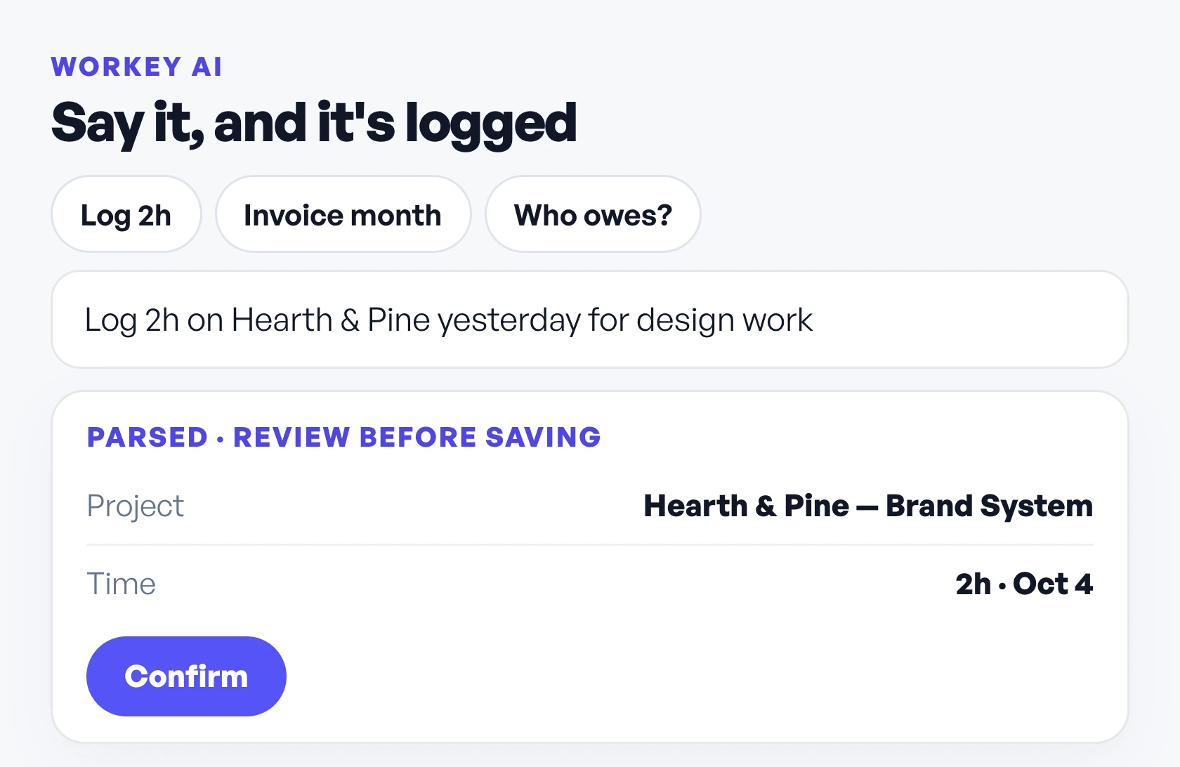 Workey AI turning a plain-English request into a time entry to review and confirm
